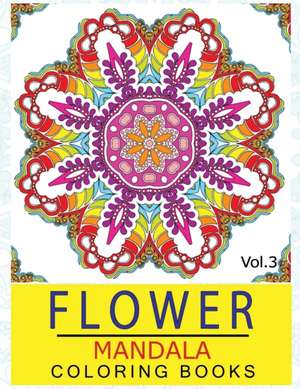 Flower Mandala Coloring Books Volume 3 de Ken Alexander