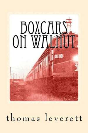 Boxcars on Walnut de Thomas Leverett