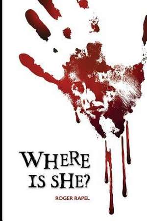 Where Is She? de Roger Rapel