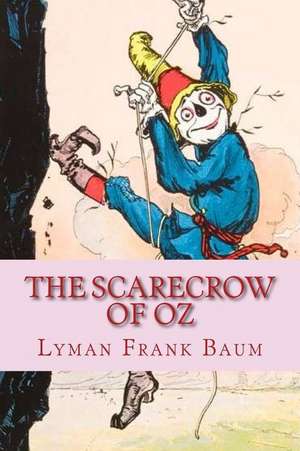 The Scarecrow of Oz de Lyman Frank Baum