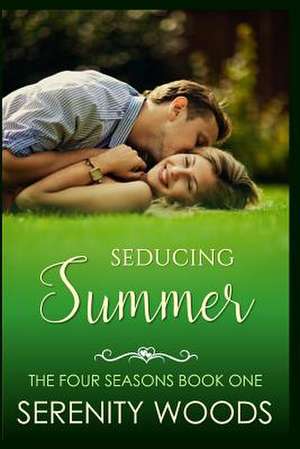 Seducing Summer de Serenity Woods