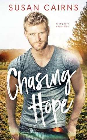 Chasing Hope de Susan Cairns