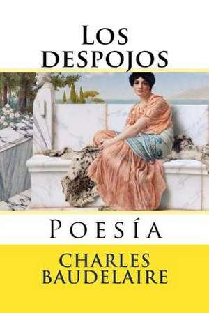 Los Despojos de Charles Baudelaire