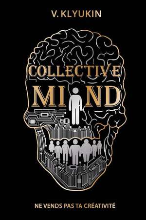 Collective Mind de Vasily Klyukin