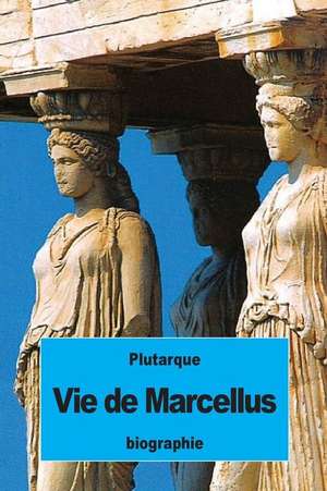 Vie de Marcellus de Plutarque