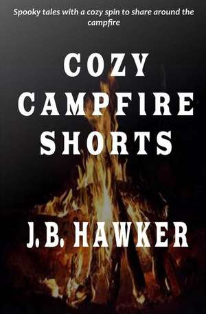 Cozy Campfire Shorts de J. B. Hawker