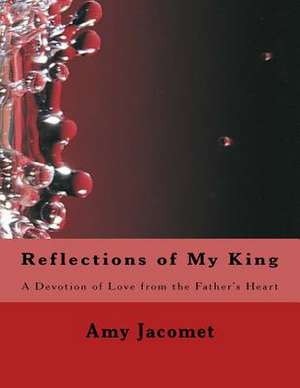 Reflections of My King de Amy Jacomet