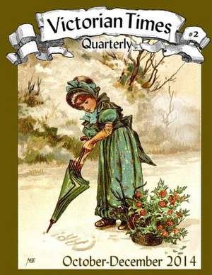 Victorian Times Quarterly #2 de Moira Allen