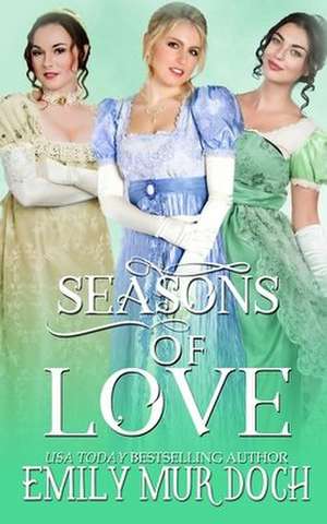 Seasons of Love de Emily Murdoch