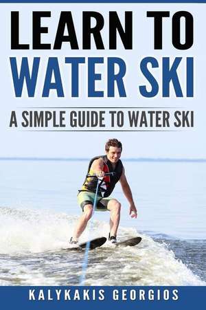 Learn to Water Ski de Georgios Kalykakis