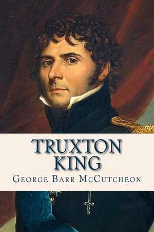 Truxton King de George Barr McCutcheon