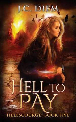 Hell to Pay de J. C. Diem