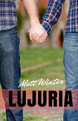 Lujuria de Matt Winter