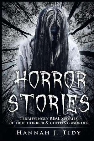 Horror Stories de Hannah J. Tidy