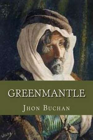 Greenmantle de Jhon Buchan