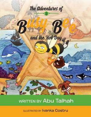 The Adventures of Busy Bee de Abu Talhah