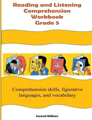 Reading and Listening Comprehension Grade 5 Workbook de Cynthia O. Smith