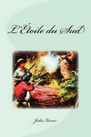 L'Etoile Du Sud de Jules Verne