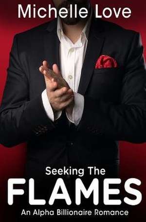 Seeking the Flame de Michelle Love