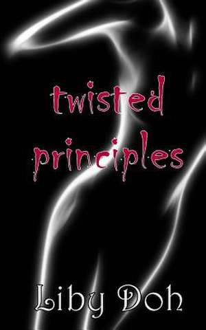 Twisted Principles de Liby Doh