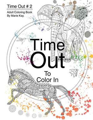 Time Out to Color in de Marie Kay