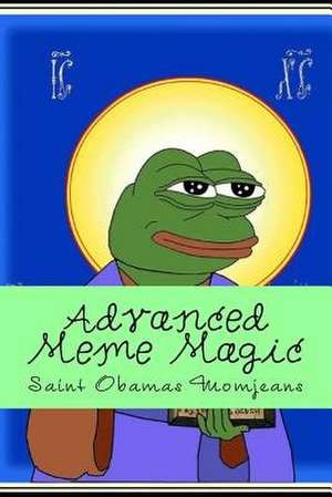 Advanced Meme Magic de Saint Obamas Momjeans