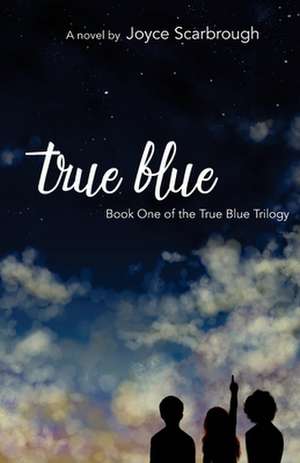 True Blue de Joyce Scarbrough