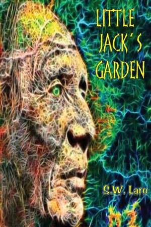 Little Jack's Garden de MR S. W. Laro