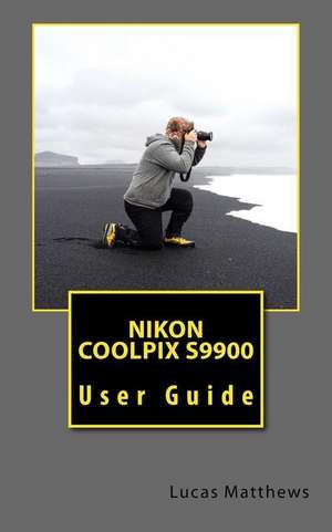 Nikon Coolpix S9900 de Lucas Matthews