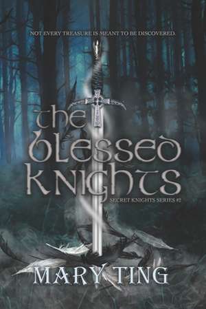 The Blessed Knights de Mary Ting