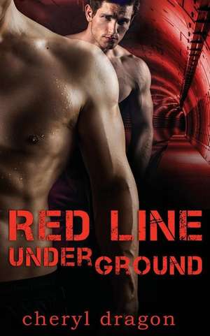 Red Line Underground de Cheryl Dragon