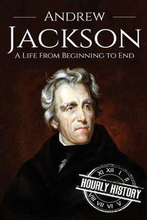 Andrew Jackson de Hourly History