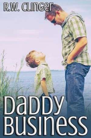 Daddy Business de R. W. Clinger
