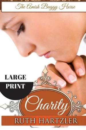 Charity Large Print de Ruth Hartzler