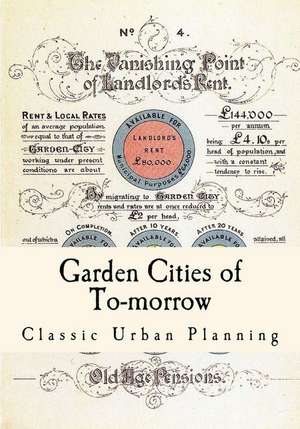 Garden Cities of To-Morrow de Ebenezer Howard