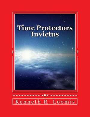 Time Protectors de Kenneth R. Loomis