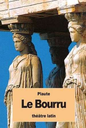 Le Bourru de Plaute