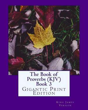 The Book of Proverbs (KJV) Book 3 de King James Version