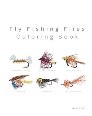 Fly Fishing Flies - Coloring Book de Andy Steer