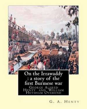 On the Irrawaddy de G. a. Henty