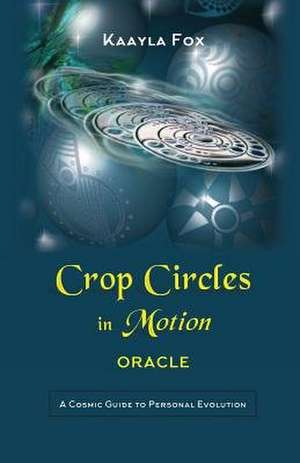 Crop Circles in Motion Oracle de Fox, Kaayla