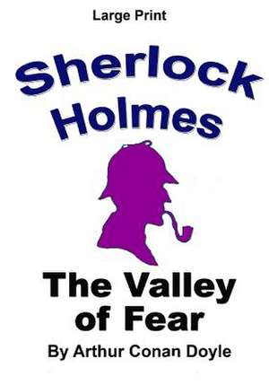 The Valley of Fear de Arthur Conan Doyle