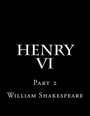 Henry VI Part 2 de William Shakespeare