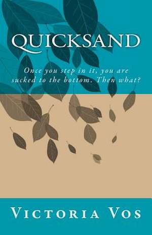 Quicksand de MS Victoria Vos