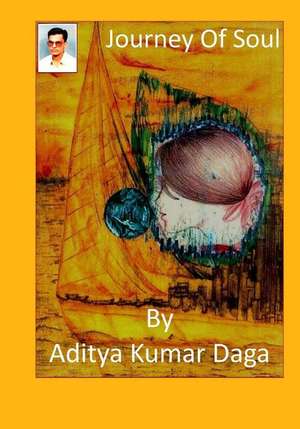 Journey of Soul de MR Aditya Kumar Daga