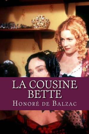 La Cousine Bette de Honore De Balzac