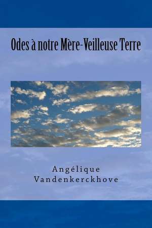 Odes a Notre Mere-Veilleuse Terre de Vandenkerckhove, Angelique