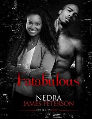 Fatabulous de Nedra James-Peterson