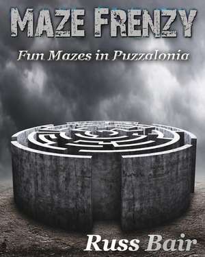 Maze Mania de Russ Bair