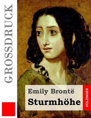 Sturmhohe (Grossdruck) de Emily Bronte